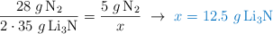 \frac{28\ \ce{g N2}}{2\cdot 35\ \ce{g Li3N}} = \frac{5\ \ce{g N2}}{x}\ \to\ \color[RGB]{0,112,192}{x = 12.5\ \ce{g Li3N}}