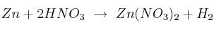 Zn + 2HNO_3\ \to\ Zn(NO_3)_2 + H_2