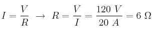 I = \frac{V}{R}\ \to\ R = \frac{V}{I} = \frac{120\ V}{20\ A} = 6\ \Omega