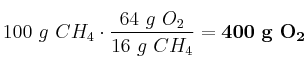 100\ g\ CH_4\cdot \frac{64\ g\ O_2}{16\ g\ CH_4} = \bf 400\ g\ O_2