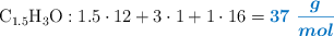 \ce{C_{1.5}H_3O}: 1.5\cdot 12 + 3\cdot 1 + 1\cdot 16 = \color[RGB]{0,112,192}{\bm{37\ \frac{g}{mol}}}