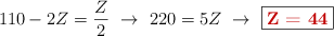 110 - 2Z = \frac{Z}{2}\ \to\ 220 = 5Z\ \to\ \fbox{\color[RGB]{192,0,0}{\bf Z = 44}}
