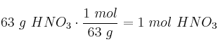63\ g\ HNO_3\cdot \frac{1\ mol}{63\ g} = 1\ mol\ HNO_3