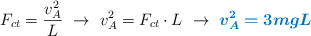 F_{ct} = \frac{v_A^2}{L}\ \to\ v_A^2 = F_{ct}\cdot L\ \to\ \color[RGB]{0,112,192}{\bm{v_A^2 = 3mgL}}
