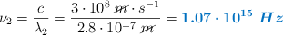 \nu_2 = \frac{c}{\lambda_2} = \frac{3\cdot 10^8\ \cancel{m}\cdot s^{-1}}{2.8\cdot 10^{-7}\ \cancel{m}} = \color[RGB]{0,112,192}{\bm{1.07\cdot 10^{15}\ Hz}}