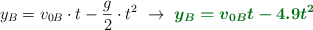 y_B = v_{0B}\cdot t - \frac{g}{2}\cdot t^2\ \to\ \color[RGB]{2,112,20}{\bm{y_B = v_{0B}t - 4.9t^2}}