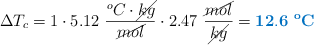 \Delta T_c = 1\cdot 5.12\ \frac{^oC\cdot \cancel{kg}}{\cancel{mol}}\cdot 2.47\ \frac{\cancel{mol}}{\cancel{kg}} = \color[RGB]{0,112,192}{\bf 12.6\ ^oC}