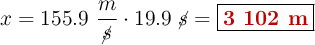 x = 155.9\ \frac{m}{\cancel{s}}\cdot 19.9\ \cancel{s} = \fbox{\color[RGB]{192,0,0}{\textbf{3 102 m}}}