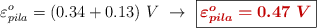 \varepsilon^o_{pila} = (0.34 + 0.13)\ V\ \to\ \fbox{\color[RGB]{192,0,0}{\bm{\varepsilon^o_{pila} = 0.47\ V}}}