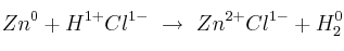 Zn^0 + H^{1+}Cl^{1-}\ \to\ Zn^{2+}Cl^{1-} + H_2^0