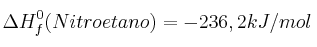 \Delta H_f^0 (Nitroetano) = -236,2 kJ/mol