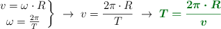 \left v = \omega\cdot R \atop \omega = \frac{2\pi}{T} \right \}\ \to\ v = \frac{2\pi\cdot R}{T}\ \to\ \color[RGB]{2,112,20}{\bm{T = \frac{2\pi\cdot R}{v}}}