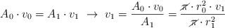 A_0\cdot v_0  = A_1\cdot v_1\ \to\ v_1 = \frac{A_0\cdot v_0}{A_1} = \frac{\cancel{\pi}\cdot r_0^2\cdot v_1}{\cancel{\pi}\cdot r_1^2}