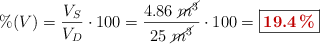 \%(V) = \frac{V_S}{V_D}\cdot 100 = \frac{4.86\ \cancel{m^3}}{25\ \cancel{m^3}}\cdot 100 = \fbox{\color[RGB]{192,0,0}{\bf 19.4\%}}