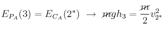 E_{P_A}(3) = E_{C_A}(2^*)\ \to\ \cancel{m}gh_3 = \frac{\cancel{m}}{2}v_{2^*}^2