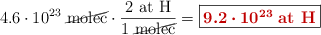 4.6\cdot 10^{23}\ \cancel{\text{molec}}\cdot \frac{2\ \ce{at\ H}}{1\ \cancel{\text{molec}}} = \fbox{\color[RGB]{192,0,0}{\bm{9.2\cdot 10^{23}}\ \textbf{\ce{at\ H}}}}