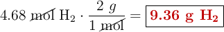 4.68\ \cancel{\text{mol}}\ \ce{H2}\cdot \frac{2\ g}{1\ \cancel{\text{mol}}} = \fbox{\color[RGB]{192,0,0}{\textbf{9.36 g \ce{H2}}}}
