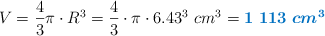 V = \frac{4}{3}\pi\cdot R^3 = \frac{4}{3}\cdot \pi \cdot 6.43^3\ cm^3 = \color[RGB]{0,112,192}{\bm{1\ 113\ cm^3}}