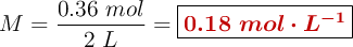 M = \frac{0.36\ mol}{2\ L} = \fbox{\color[RGB]{192,0,0}{\bm{0.18\ mol\cdot L^{-1}}}}