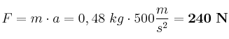 F = m\cdot a = 0,48\ kg\cdot 500\frac{m}{s^2} = \bf 240\ N