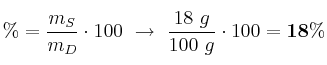 \% = \frac{m_S}{m_D}\cdot 100\ \to\ \frac{18\ g}{100\ g}\cdot 100 = \bf 18\%