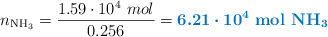 n_{\ce{NH_3}} = \frac{1.59\cdot 10^4\ mol}{0.256} = \color[RGB]{0,112,192}{\bm{6.21\cdot 10^4}\ \textbf{mol\ \ce{NH_3}}