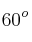 60^o