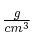 \textstyle{g\over cm^3}