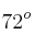 72^o