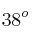 38^o