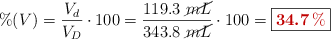 \%(V) = \frac{V_d}{V_D}\cdot 100 = \frac{119.3\ \cancel{mL}}{343.8\ \cancel{mL}}\cdot 100 = \fbox{\color[RGB]{192,0,0}{\bm{34.7\%}}}