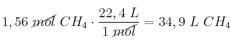 1,56\ \cancel{mol}\ CH_4\cdot \frac{22,4\ L}{1\ \cancel{mol}} = 34,9\ L\ CH_4