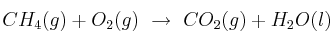 CH_4(g) + O_2(g)\ \to\ CO_2(g) + H_2O(l)