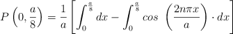 P\left(0, \frac{a}{8}\right) = \frac{1}{a}\left[ \int_0^{\frac{a}{8}} dx - \int_0^{\frac{a}{8}} cos\ \left(\dfrac{2n\pi x}{a}\right)\cdot dx\right]