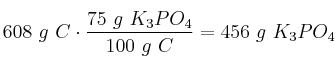 608\ g\ C\cdot \frac{75\ g\ K_3PO_4}{100\ g\ C} = 456\ g\ K_3PO_4