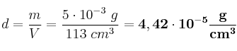 d = \frac{m}{V} = \frac{5\cdot 10^{-3}\ g}{113\ cm^3} = \bf 4,42\cdot 10^{-5}\frac{g}{cm^3}