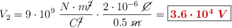 V_2 = 9\cdot 10^9\ \frac{N\cdot m\cancel{^2}}{C\cancel{^2}}\cdot \frac{2\cdot 10^{-6}\ \cancel{C}}{0.5\ \cancel{m}} = \fbox{\color[RGB]{192,0,0}{\bm{3.6\cdot 10^4\ V}}}