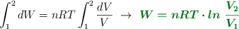 \int_1^2 dW = nRT \int_1^2 \frac{dV}{V}\ \to\ \color[RGB]{2,112,20}{\bm{W = nRT\cdot ln\ \frac{V_2}{V_1}}}