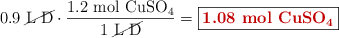 0.9\ \cancel{\text{L\ D}}\cdot \frac{1.2\ \ce{mol\ CuSO4}}{1\ \cancel{\text{L\ D}}} =\fbox{\color[RGB]{192,0,0}{\bf{1.08\ \ce{mol\ CuSO4}}}}