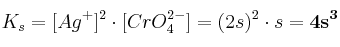 K_s = [Ag^+]^2\cdot [CrO_4^{2-}] = (2s)^2\cdot s = \bf 4s^3
