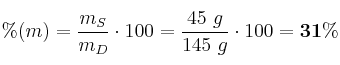 \%(m) = \frac{m_S}{m_D}\cdot 100 = \frac{45\ g}{145\ g}\cdot 100 = \bf 31\%