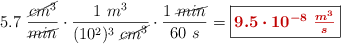5.7\ \frac{\cancel{cm^3}}{\cancel{min}}\cdot \frac{1\ m^3}{(10^2)^3\ \cancel{cm^3}}\cdot \frac{1\ \cancel{min}}{60\ s} = \fbox{\color[RGB]{192,0,0}{\bm{9.5\cdot 10^{-8}\ \frac {m^3}{s}}}}