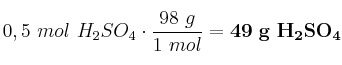 0,5\ mol\ H_2SO_4\cdot \frac{98\ g}{1\ mol} = \bf 49\ g\ H_2SO_4