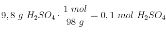 9,8\ g\ H_2SO_4\cdot \frac{1\ mol}{98\ g} = 0,1\ mol\ H_2SO_4