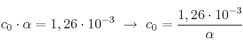 c_0\cdot \alpha = 1,26\cdot 10^{-3}\ \to\ c_0 = \frac{1,26\cdot 10^{-3}}{\alpha}