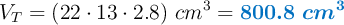 V_T = (22\cdot 13\cdot 2.8)\ cm^3 = \color[RGB]{0,112,192}{\bm{800.8\ cm^3}}