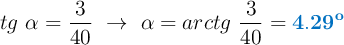 tg\ \alpha  = \frac{3}{40}\ \to\ \alpha = arctg\ \frac{3}{40} = \color[RGB]{0,112,192}{\bf 4.29^o}