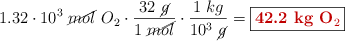 1.32\cdot 10^3\ \cancel{mol}\ O_2\cdot \frac{32\ \cancel{g}}{1\ \cancel{mol}}\cdot \frac{1\ kg}{10^3\ \cancel{g}} = \fbox{\color[RGB]{192,0,0}{\bf 42.2\ kg\ O_2}}