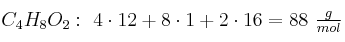 C_4H_8O_2:\ 4\cdot 12 + 8\cdot 1 + 2\cdot 16 = 88\ \textstyle{g\over mol}