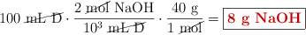 100\ \cancel{\text{mL\ D}}\cdot \frac{2\ \cancel{\text{mol}}\ \ce{NaOH}}{10^3\ \cancel{\text{mL\ D}}}\cdot \frac{40\ \text{g}}{1\ \cancel{\text{mol}}} = \fbox{\color[RGB]{192,0,0}{\textbf{8\ \ce{g\ NaOH}}}}